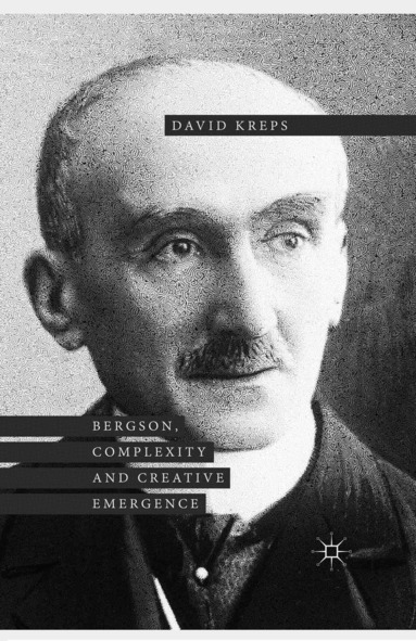 David Kreps - Bergson, Complexity and Creative Emergence, Häftad