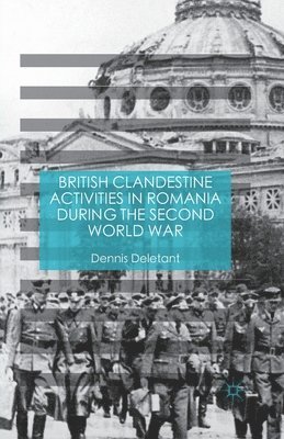 bokomslag British Clandestine Activities in Romania during the Second World War