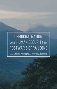 bokomslag Democratization and Human Security in Postwar Sierra Leone