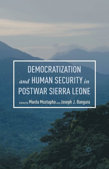 bokomslag Democratization and Human Security in Postwar Sierra Leone