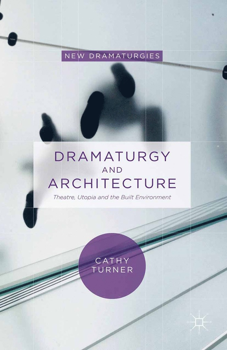 Cathy Turner - Dramaturgy and Architecture, Häftad