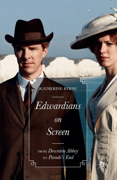 Katherine Byrne - Edwardians on Screen, Häftad
