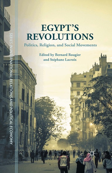 Bernard Rougier, Stéphane Lacroix - Egypt's Revolutions, Häftad