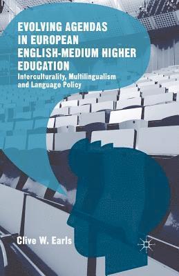 Clive W. Earls - Evolving Agendas in European English-Medium Higher Education, Häftad