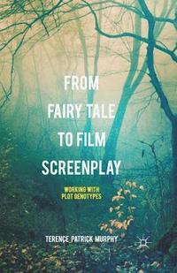 bokomslag From Fairy Tale to Film Screenplay