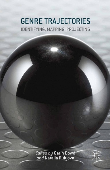 Garin Dowd, Natalia Rulyova - Genre Trajectories, Häftad