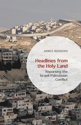 Headlines from the Holy Land 1
