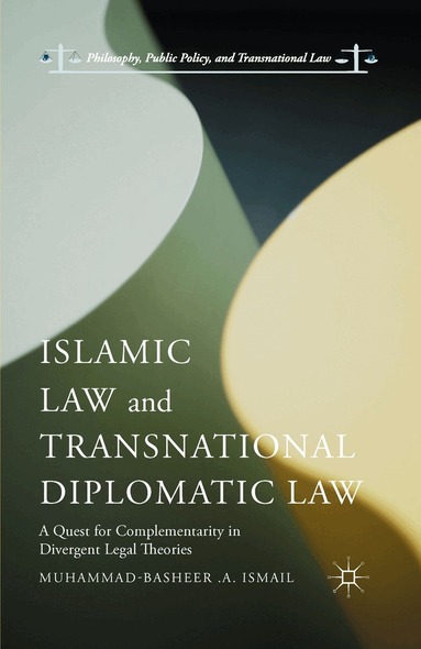 Muhammad-Basheer .A. Ismail - Islamic Law and Transnational Diplomatic Law, Häftad