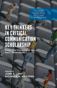 bokomslag Key Thinkers in Critical Communication Scholarship
