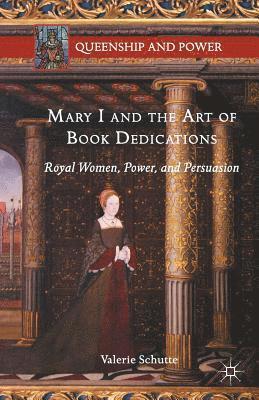 Mary I and the Art of Book Dedications 1