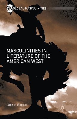Masculinities in Literature of the American West 1