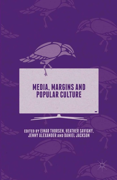 Heather Savigny, Einar Thorsen, Daniel Jackson, Jenny Alexander - Media, Margins and Popular Culture, Häftad