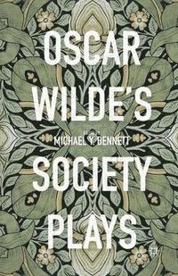 bokomslag Oscar Wilde's Society Plays