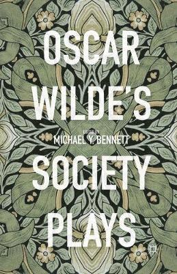 Oscar Wilde's Society Plays 1