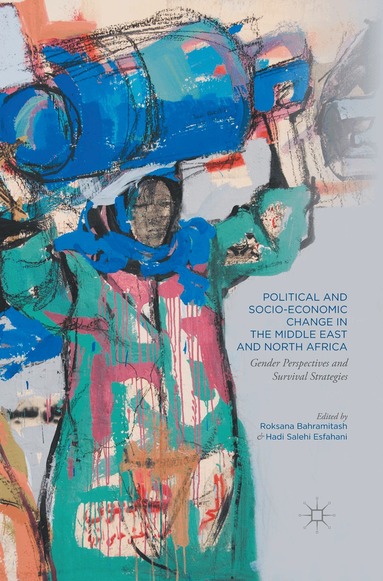 Roksana Bahramitash, Hadi Salehi Esfahani - Political and Socio-Economic Change in the Middle East and North Africa, Häftad