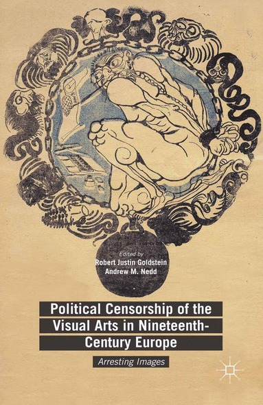 bokomslag Political Censorship of the Visual Arts in Nineteenth-Century Europe