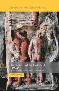bokomslag Sex, Soldiers and the South Pacific, 1939-45