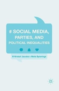 bokomslag Social Media, Parties, and Political Inequalities