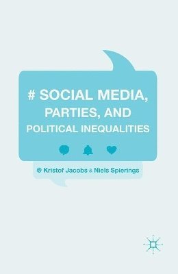 Social Media, Parties, and Political Inequalities 1