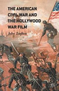 bokomslag American Civil War and the Hollywood War Film