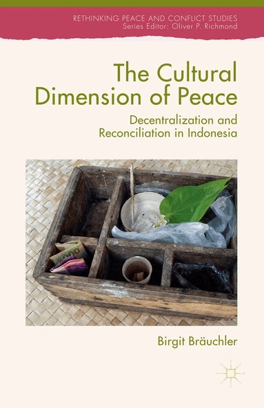 Birgit Bräuchler - Cultural Dimension of Peace, Häftad