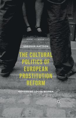 bokomslag Cultural Politics of European Prostitution Reform