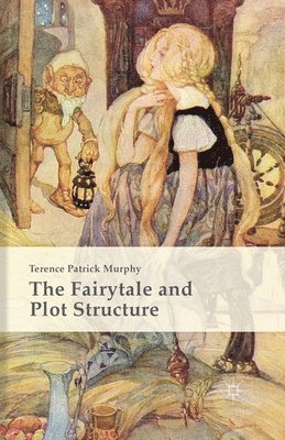 bokomslag The Fairytale and Plot Structure