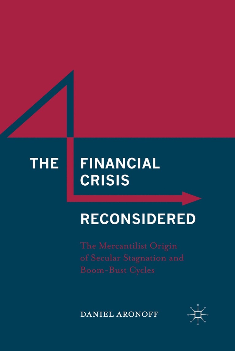 Daniel Aronoff - Financial Crisis Reconsidered, Häftad