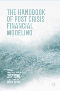 bokomslag The Handbook of Post Crisis Financial Modelling