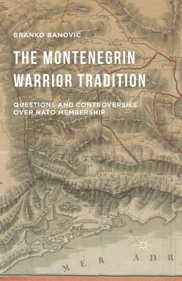 The Montenegrin Warrior Tradition 1