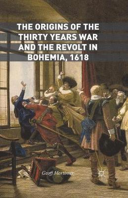 bokomslag Origins of the Thirty Years War and the Revolt in Bohemia, 1618