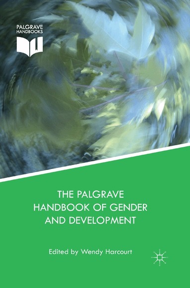 Wendy Harcourt - Palgrave Handbook of Gender and Development, Häftad
