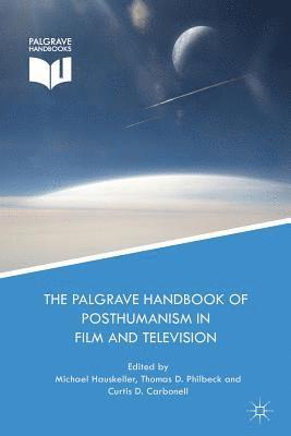 bokomslag Palgrave Handbook of Posthumanism in Film and Television