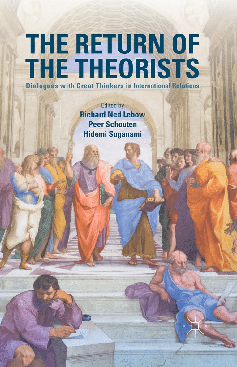 Richard Ned Lebow, Peer Schouten, Hidemi Suganami, Richard Ned LeBow - Return of the Theorists, Häftad