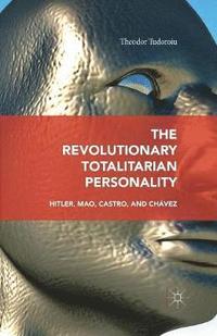 bokomslag The Revolutionary Totalitarian Personality