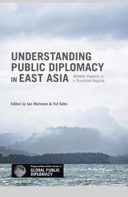 bokomslag Understanding Public Diplomacy in East Asia