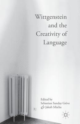 bokomslag Wittgenstein and the Creativity of Language