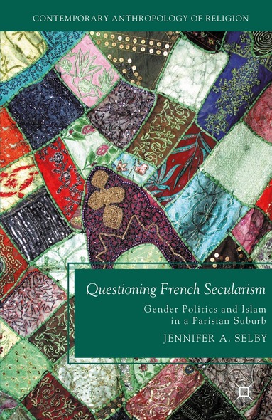 Jennifer Selby - Questioning French Secularism, Häftad