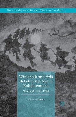 bokomslag Witchcraft and Folk Belief in the Age of Enlightenment