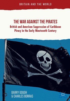 Barry Gough, Charles Borras - War Against the Pirates, Häftad