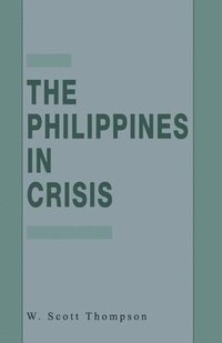 bokomslag The Philippines in Crisis