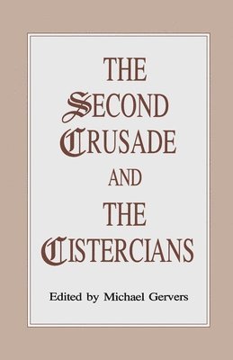 The Second Crusade and the Cistercians 1