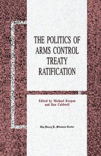 bokomslag Politics of Arms Control Treaty Ratification
