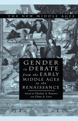 Gender in Debate From the Early Middle Ages to the Renaissance 1