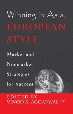V. Aggarwal - Winning in Asia, European Style, Häftad