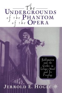 bokomslag Undergrounds of the Phantom of the Opera