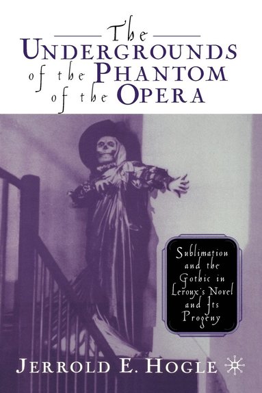 bokomslag Undergrounds of the Phantom of the Opera