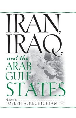 bokomslag Iran, Iraq and the Arab Gulf States