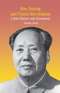 bokomslag Mao Zedong and China's Revolutions