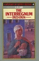 A History of Soviet Russia: 2 The Interregnum 1923-1924 1